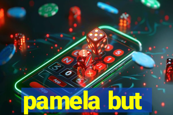 pamela but